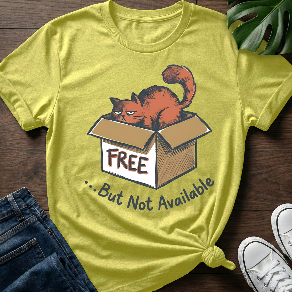 But Not Available T-Shirt