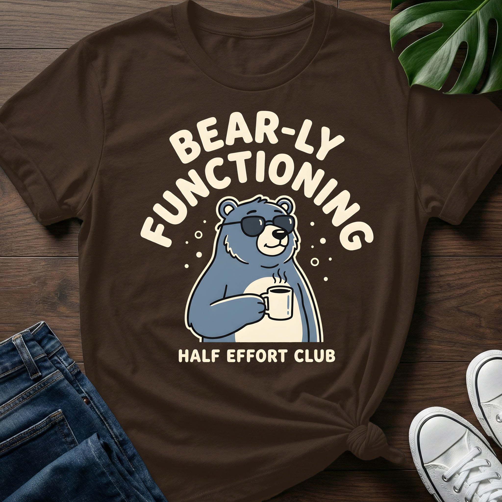 Bearly Functioning T-Shirt