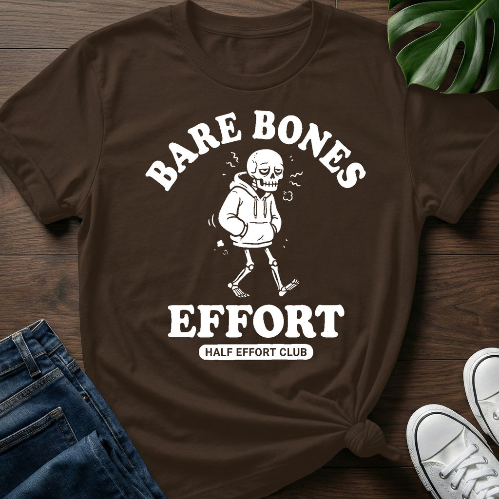Bare Bones Effort T-Shirt