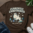 Currently Unbothered T-Shirt