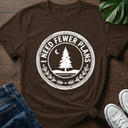 I Need Fewer Plans T-Shirt