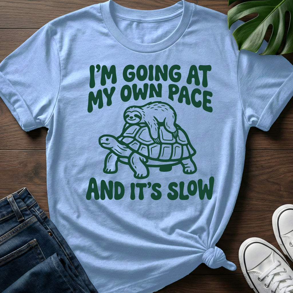 Going At My Own Pace T-Shirt