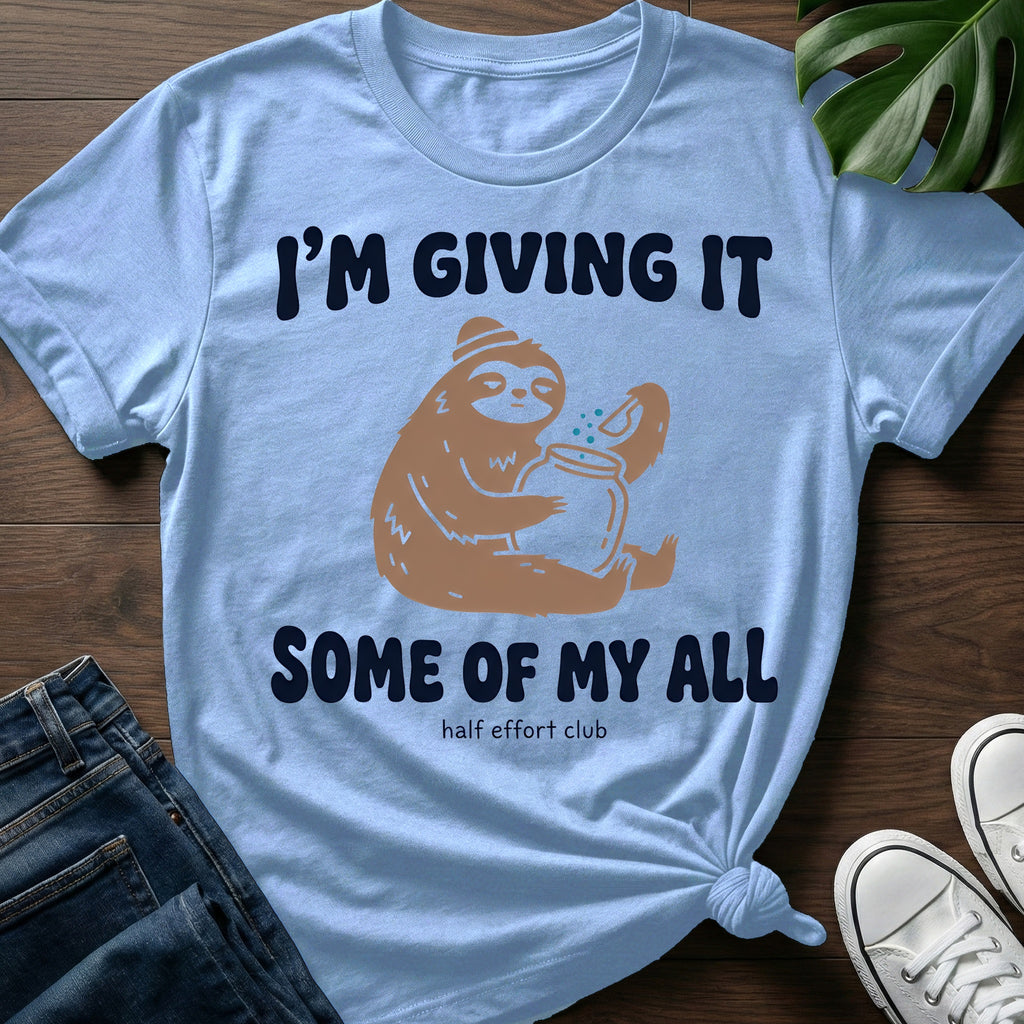 Some Of My All T-Shirt