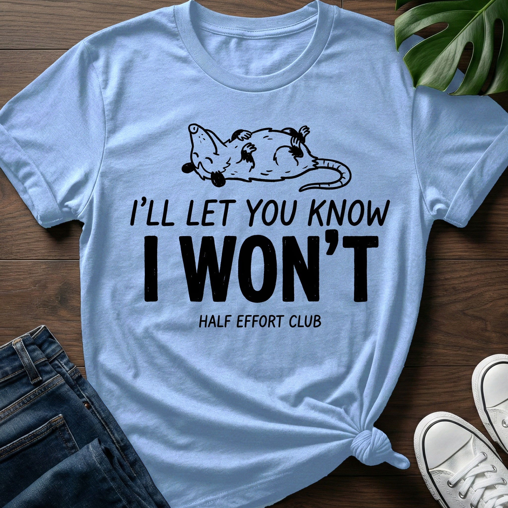 Ill Let You Know T-Shirt