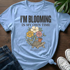Blooming In My Own Time T-Shirt