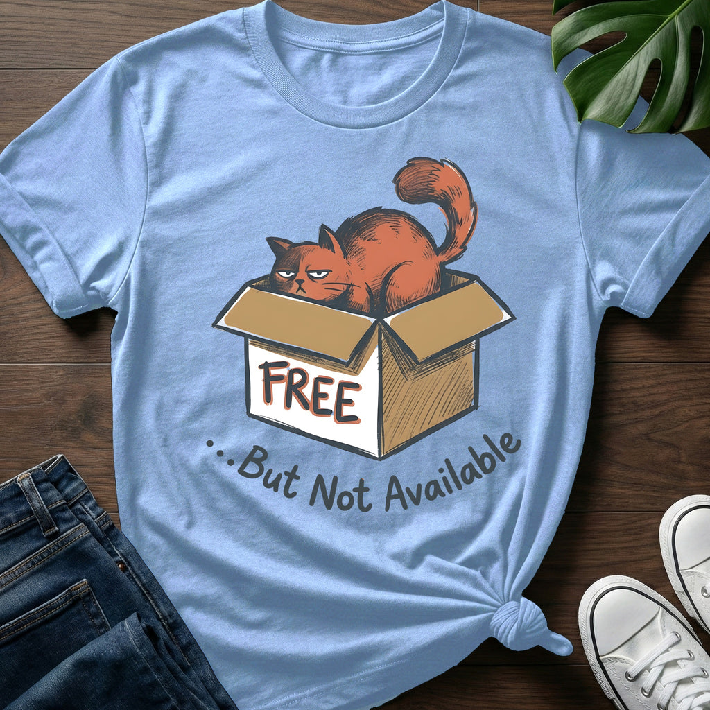 But Not Available T-Shirt