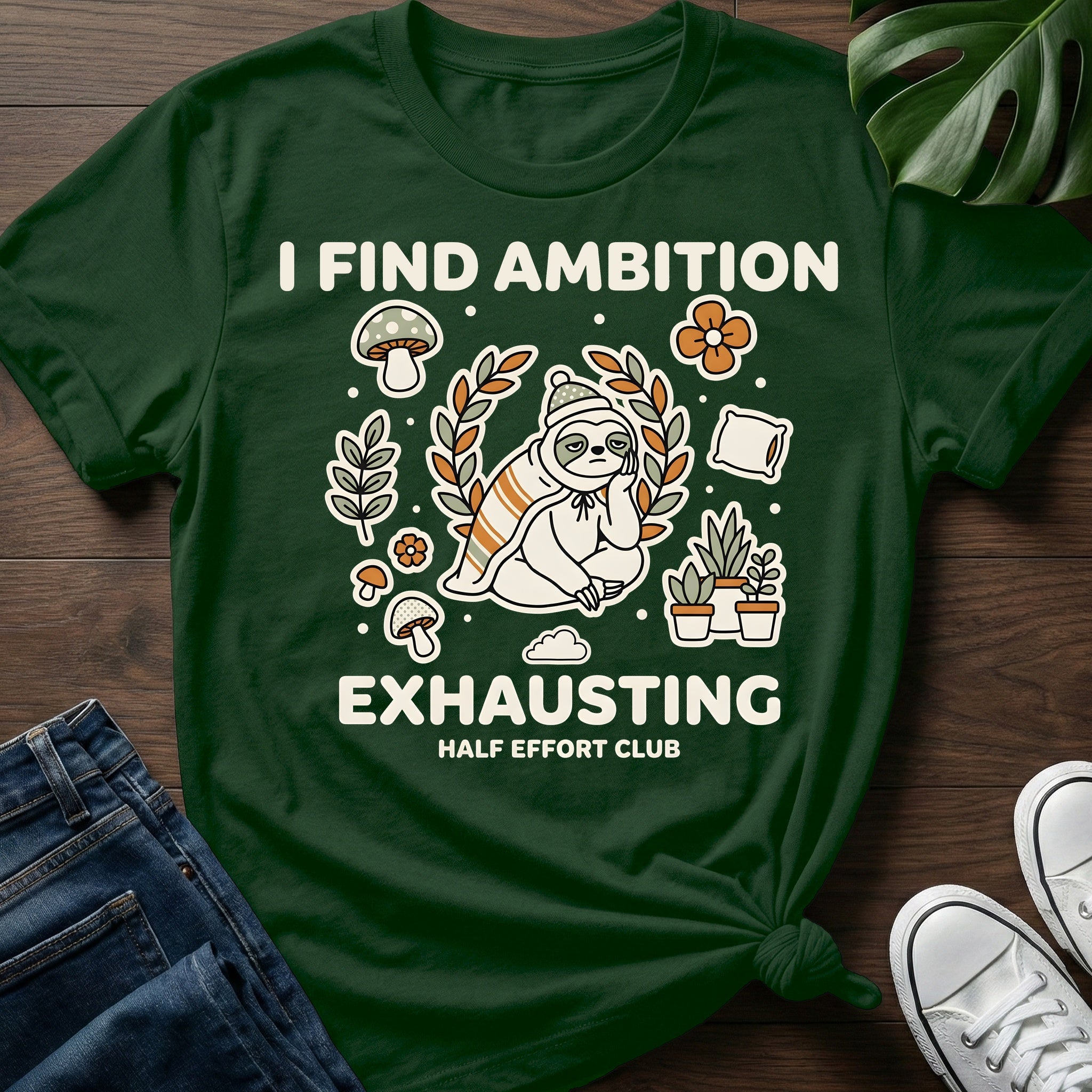 I Find Ambition Exhausting T-Shirt