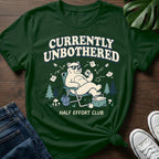 Currently Unbothered T-Shirt