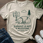 Burnout Is Not A Milestone T-Shirt