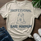 Professional Bare Minimum T-Shirt