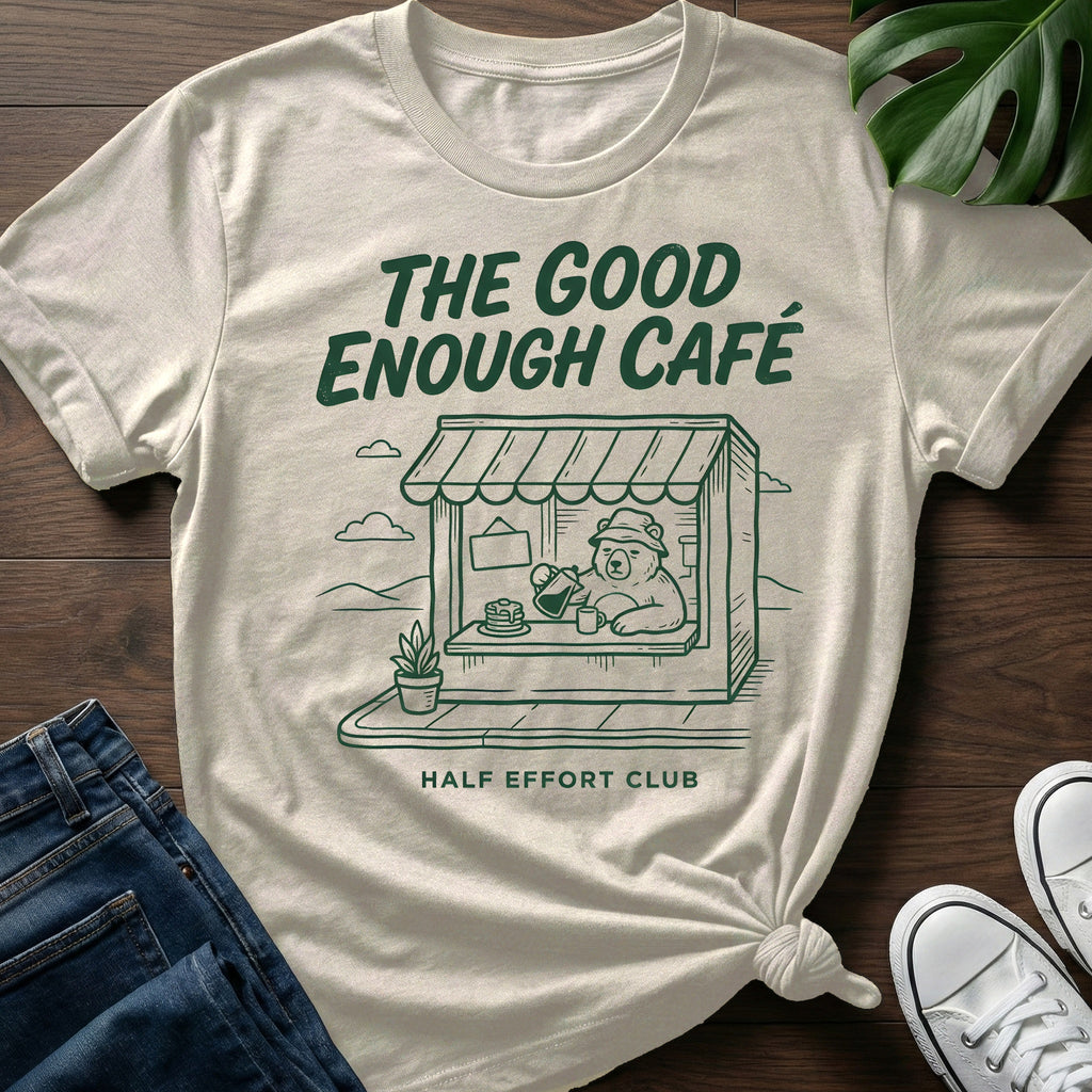 Good Enough Cafe T-Shirt