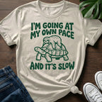 Going At My Own Pace T-Shirt