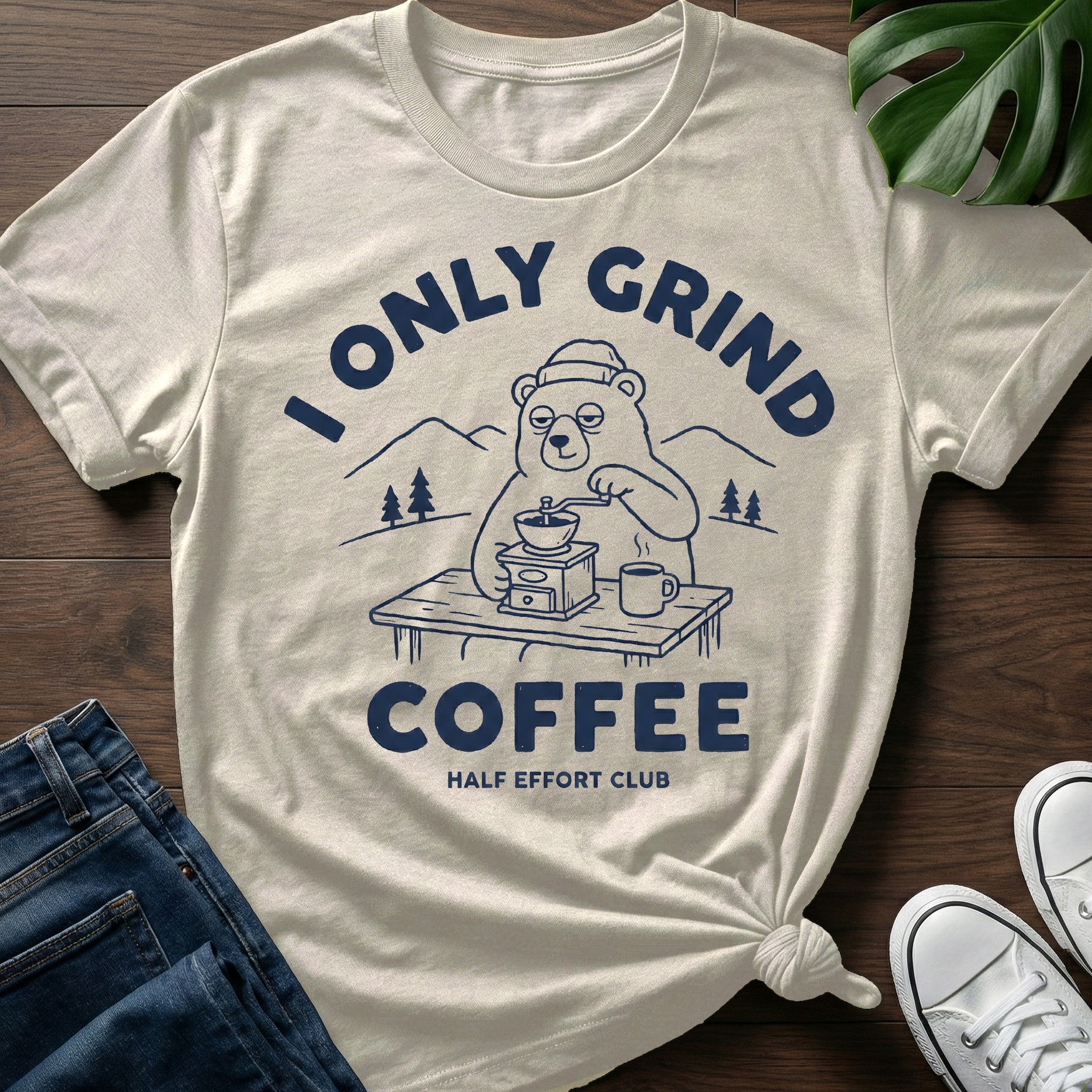 I Only Grind Coffee T-Shirt