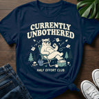 Currently Unbothered T-Shirt