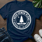 I Need Fewer Plans T-Shirt