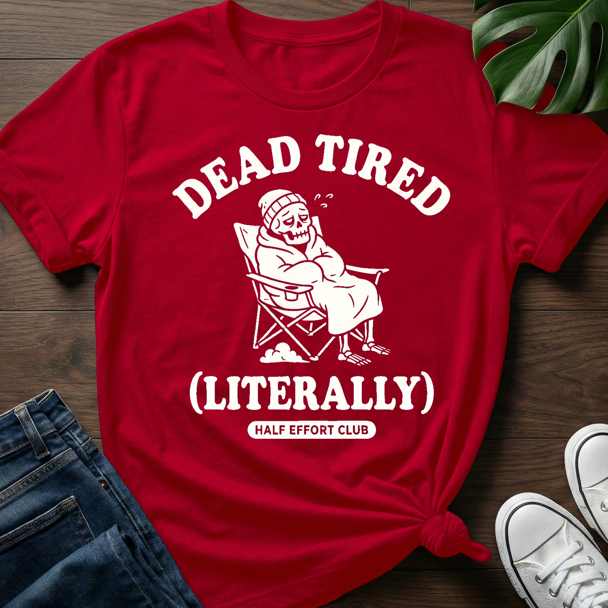 Dead Tired Literally T-Shirt