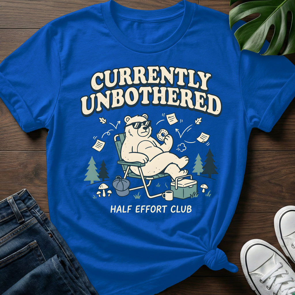 Currently Unbothered T-Shirt
