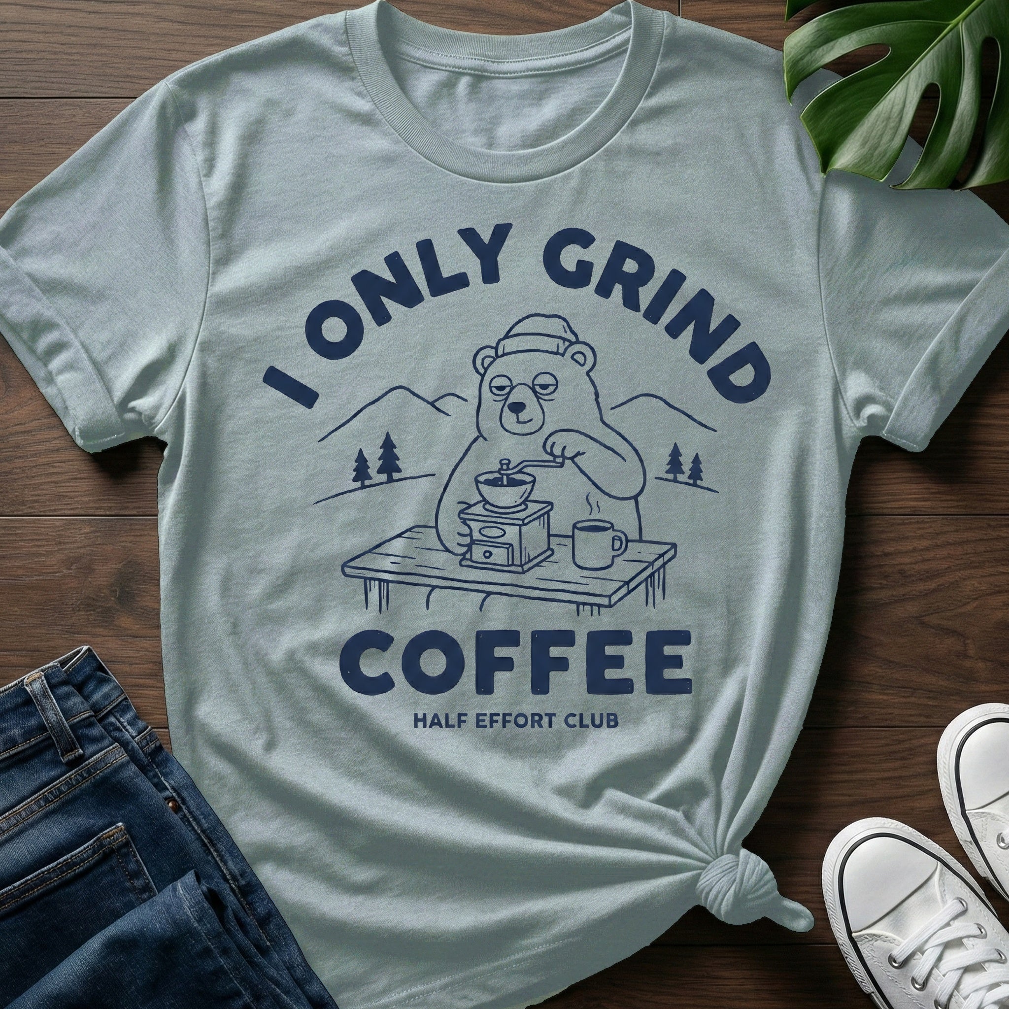 I Only Grind Coffee T-Shirt