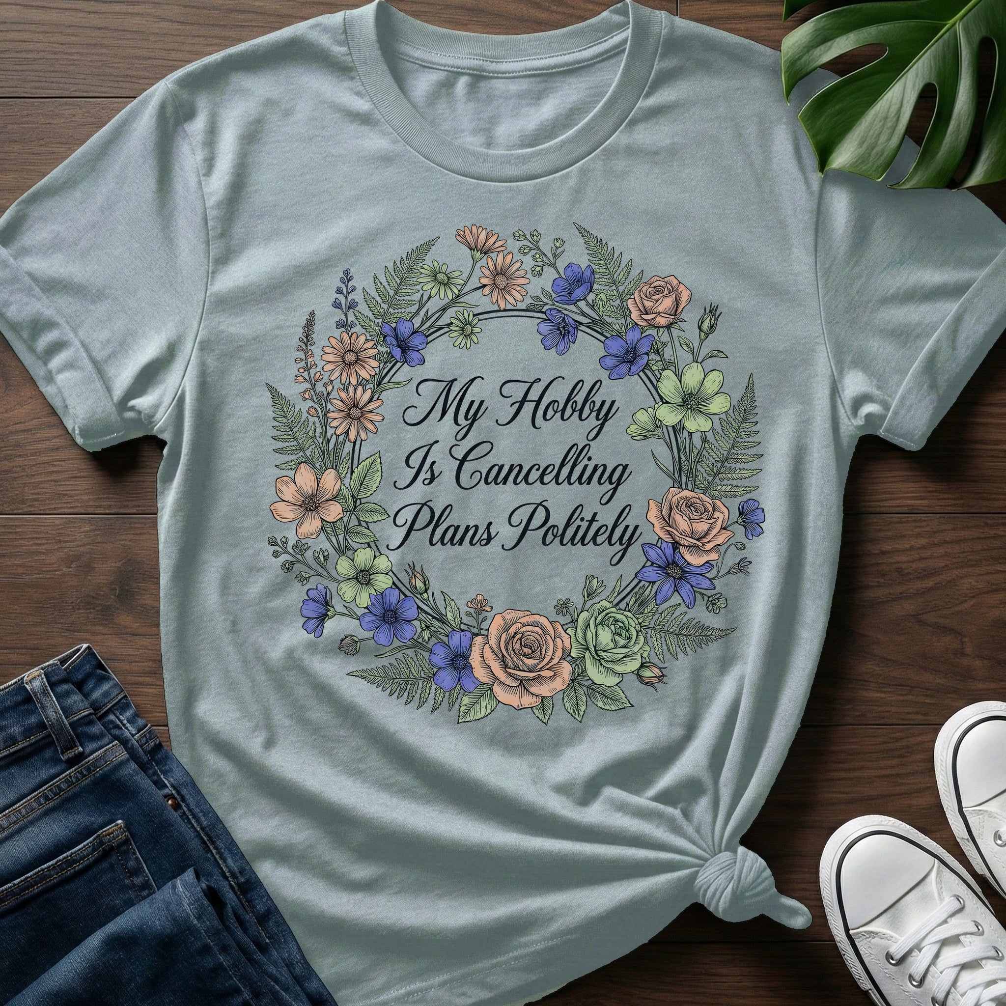 Cancelling Plans Politely T-Shirt