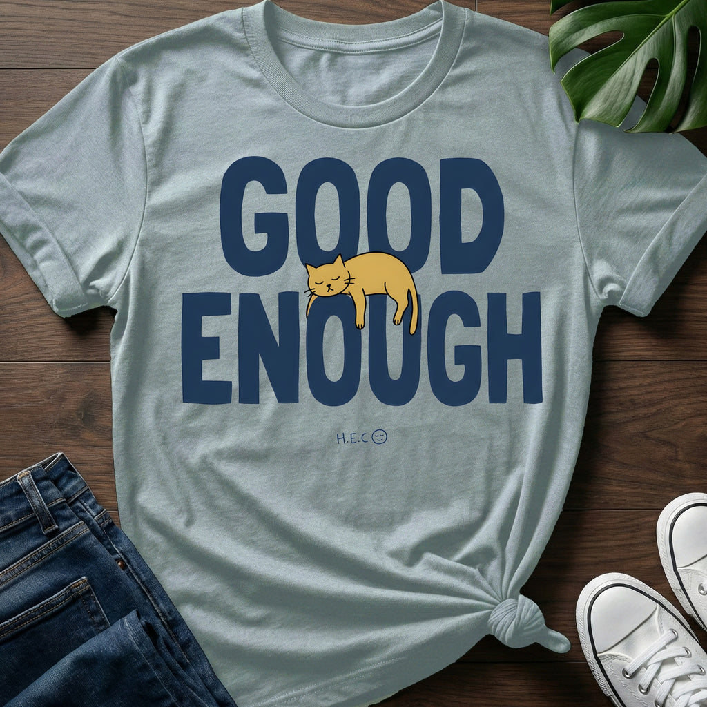 Good Enough Cat T-Shirt