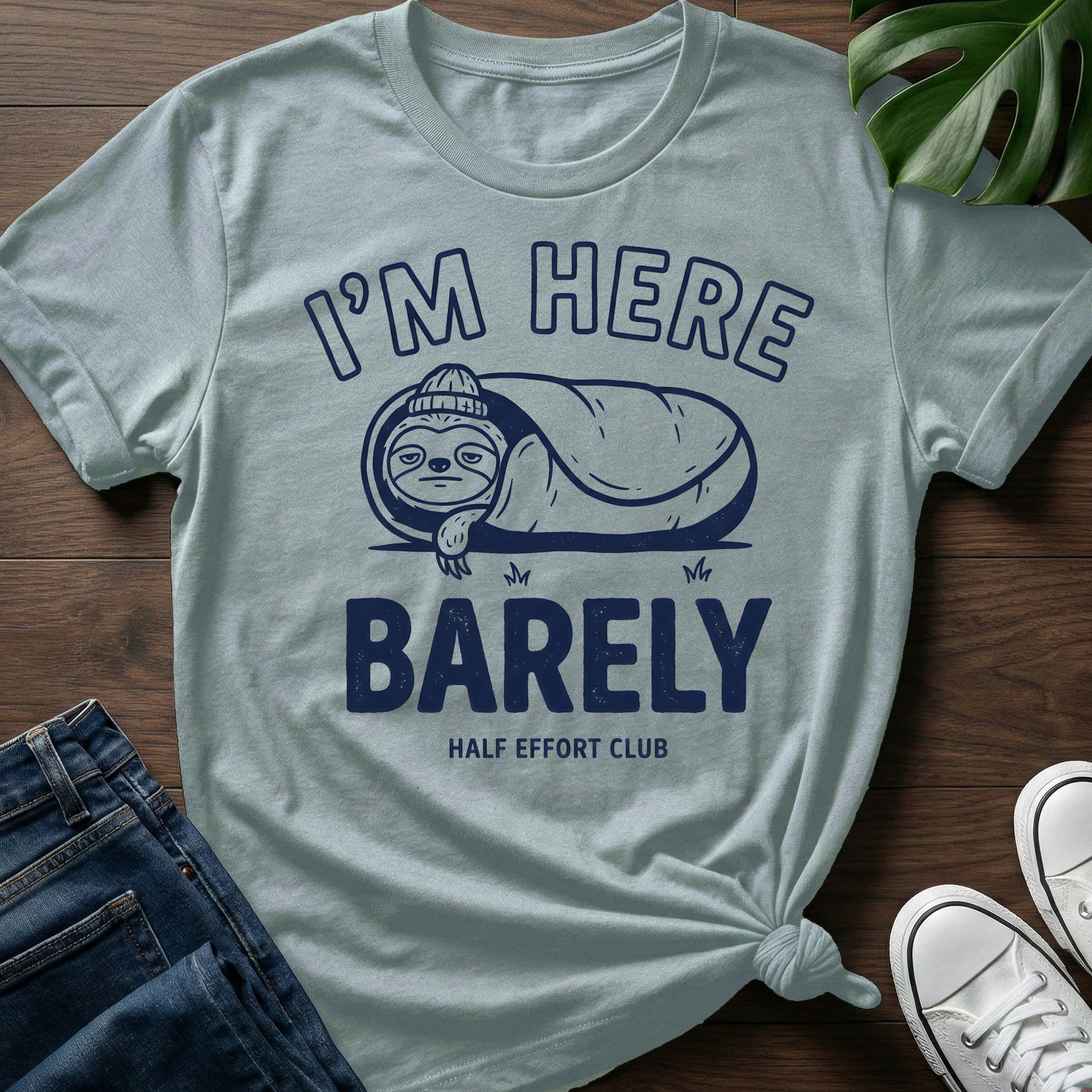 Im Here Barely T-Shirt