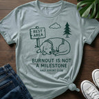 Burnout Is Not A Milestone T-Shirt