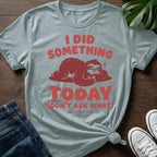 Dont Ask What T-Shirt