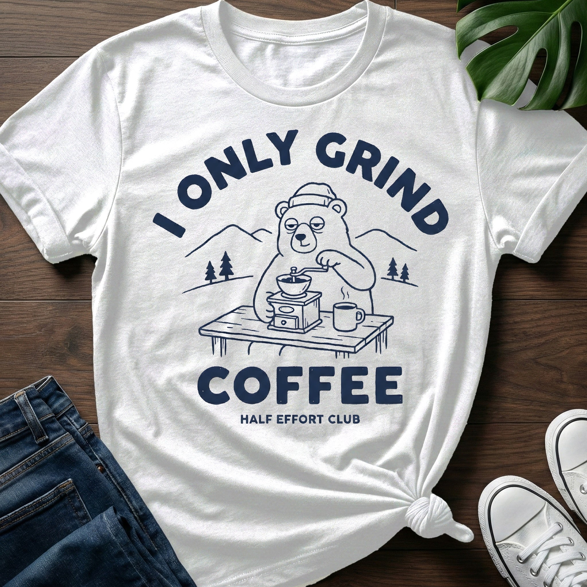I Only Grind Coffee T-Shirt