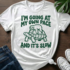 Going At My Own Pace T-Shirt